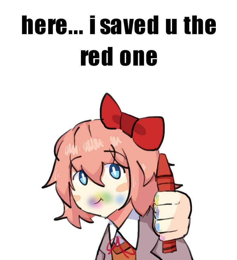 "here... i saved u the red one" image of Doki Doki Literature Club's Sayori with crayon all over her face handing you the red crayon